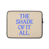The Shade Of It All Laptop Sleeve